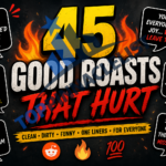 45 good roasts that hurt